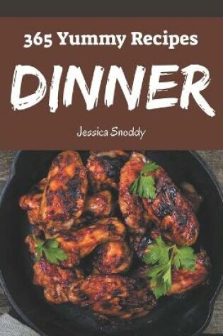 Cover of 365 Yummy Dinner Recipes