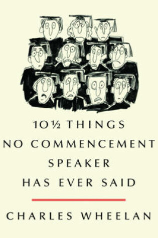 Cover of 10 1/2 Things No Commencement Speaker Has Ever Said