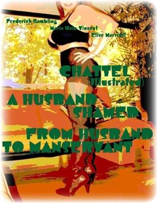 Book cover for Chattel - A Husband Shamed - From Husband to Manservant