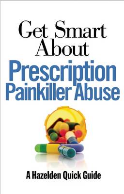 Book cover for Get Smart About Prescription Painkiller Abuse