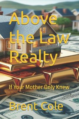 Book cover for Above the Law Realty