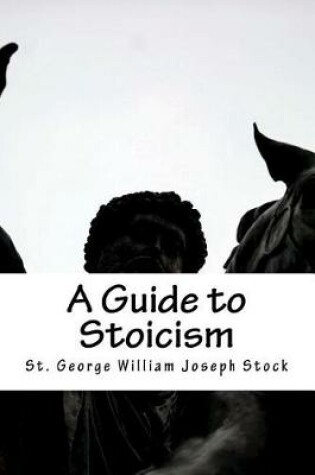 Cover of A Guide to Stoicism