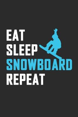 Book cover for Eat Sleep Snowboard Repeat