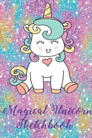 Cover of Magical Unicorn Sketchbook