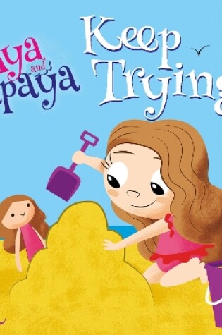 Cover of Aya and Papaya Keep Trying