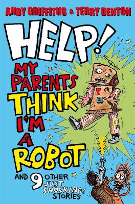 Book cover for Help! My Parents Think I'm a Robot