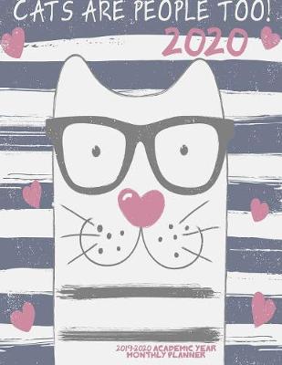 Book cover for Cats are people too! 2020- 2019-2020 Academic Year Monthly Planner