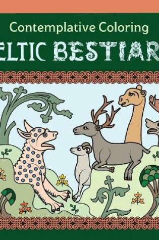 Cover of Celtic Bestiary (Contemplative Coloring)