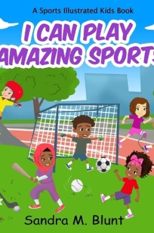 Cover of I Can Play Amazing Sports