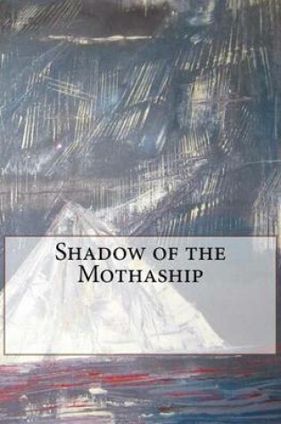 Cover of Shadow of the Mothaship