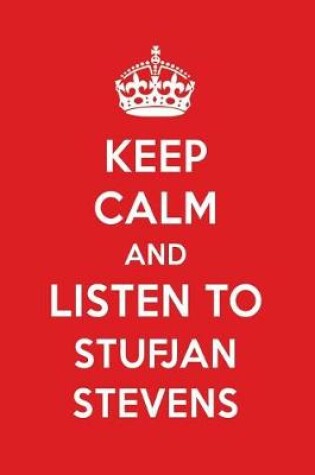 Cover of Keep Calm and Listen to Stufjan Stevens