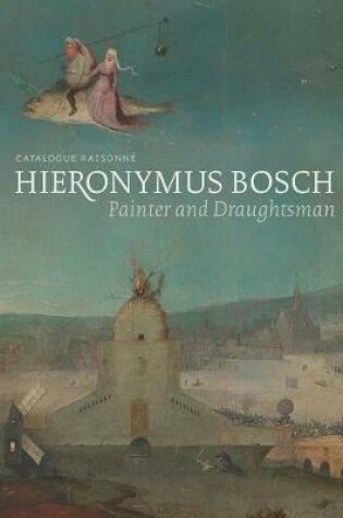 Cover of Hieronymus Bosch, Painter and Draughtsman