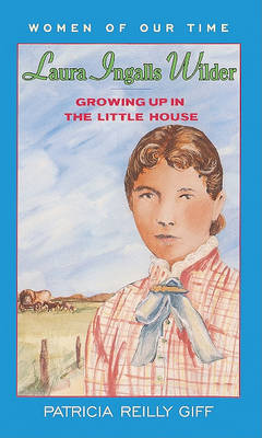 Book cover for Laura Ingalls Wilder, Growing Up in the Little House