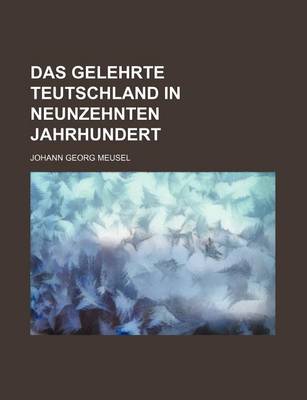 Book cover for Das Gelehrte Teutschland in Neunzehnten Jahrhundert