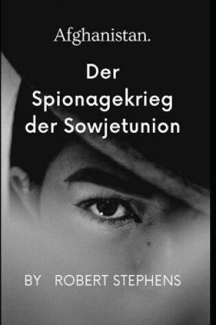 Cover of Afghanistan Der Spionagekrieg Der Sowjetunion