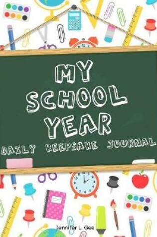 Cover of My School Year - Daily Keepsake Journal