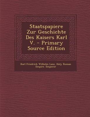 Book cover for Staatspapiere Zur Geschichte Des Kaisers Karl V.