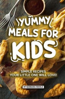 Book cover for Yummy Meals for Kids