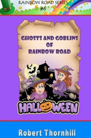 Cover of Ghosts And Goblins of Rainbow Road