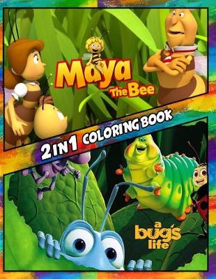 Book cover for 2 in 1 Coloring Book a Bug`s Life and Maya the Bee