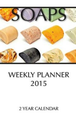 Cover of Soaps Weekly Planner 2015