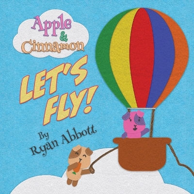 Book cover for Apple and Cinnamon Let's Fly