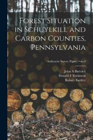 Cover of Forest Situation in Schuylkill and Carbon Counties, Pennsylvania; no.9