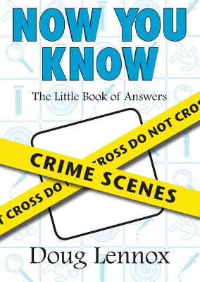 Book cover for Now You Know Crime Scenes