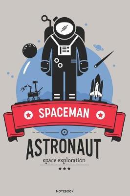 Book cover for Sapceman Astronaut Space Exploration Notebook