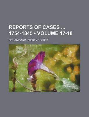 Book cover for Reports of Cases 1754-1845 (Volume 17-18)