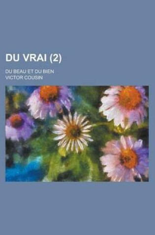 Cover of Du Vrai (2); Du Beau Et Du Bien