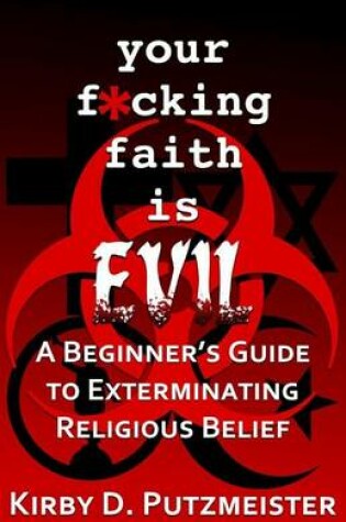 Cover of Your F*cking Faith is Evil