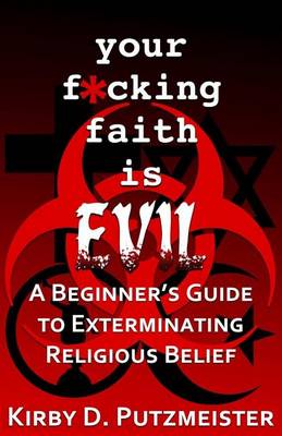 Book cover for Your F*cking Faith is Evil