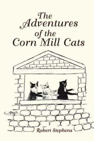 Cover of The Adventures of the Corn Mill Cats