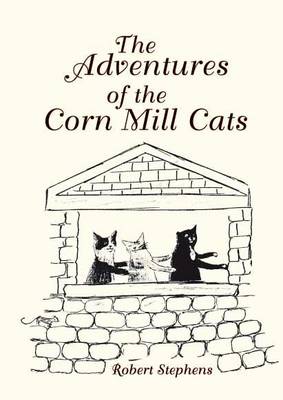 Book cover for The Adventures of the Corn Mill Cats