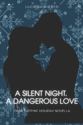 Cover of A Silent Night, A Dangerous Love