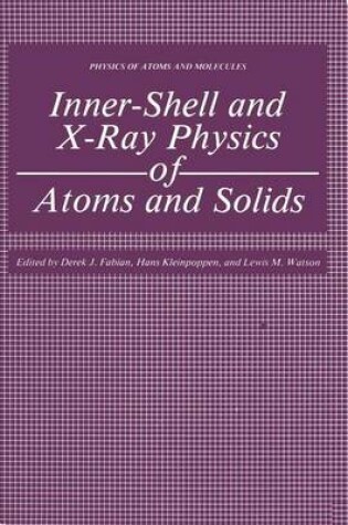 Cover of Inner-Shell and X-Ray Physics of Atoms and Solids