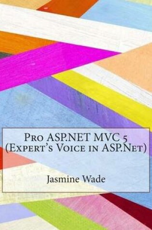 Cover of Pro ASP.Net MVC 5 (Expert's Voice in ASP.Net)