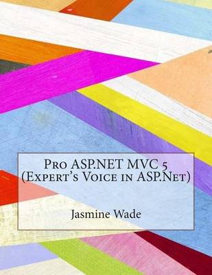 Book cover for Pro ASP.Net MVC 5 (Expert's Voice in ASP.Net)