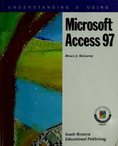 Book cover for Understanding & Using Microsoft Access 97