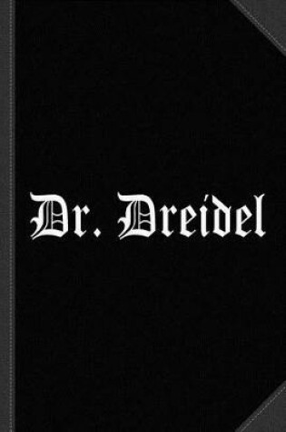 Cover of Dr Dreidel Journal Notebook