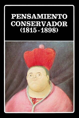 Book cover for Pensamiento Conservador 1815 - 1898