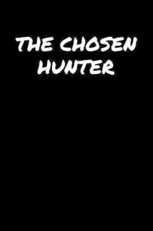 Cover of The Chosen Hunter