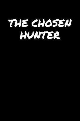 Book cover for The Chosen Hunter