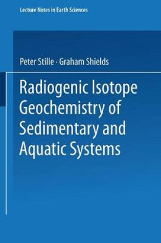 Cover of Radiogenic Isotope Geochemistry of Sedimentary and Aquatic Systems