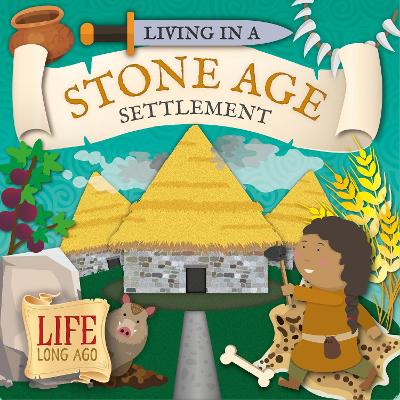 Cover of Living in a Stone Age Settlement