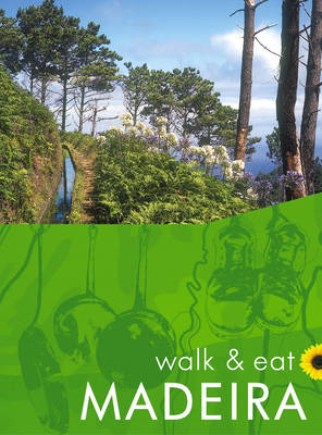 Cover of Walk and Eat Madeira