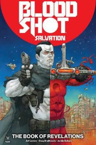 Cover of Bloodshot Salvation Volume 3: The Book of Revelations