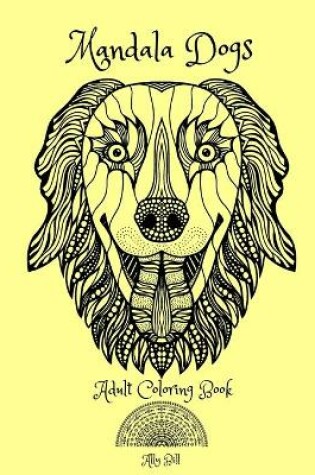 Cover of Mandala Dogs Adult Coloring Book