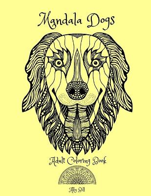 Book cover for Mandala Dogs Adult Coloring Book